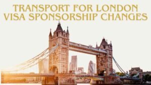 Transport for London Visa Sponsorship Changes